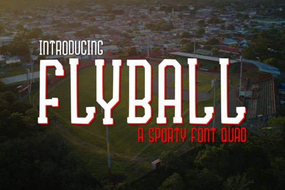 Fly Ball: A Sporty Display Font for Campaign Headlines
