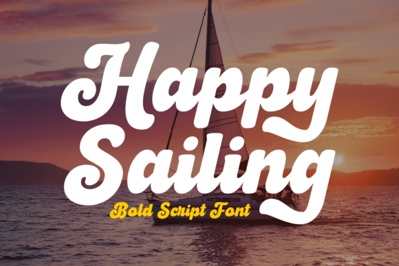 Happy Sailing: A Bold Script Typeface That Lifts Your Brand Instantly