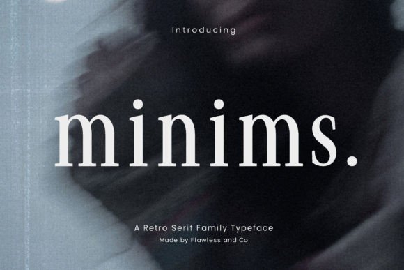 Minims: A Retro Serif Font That Makes Your Campaigns Instantly Clear