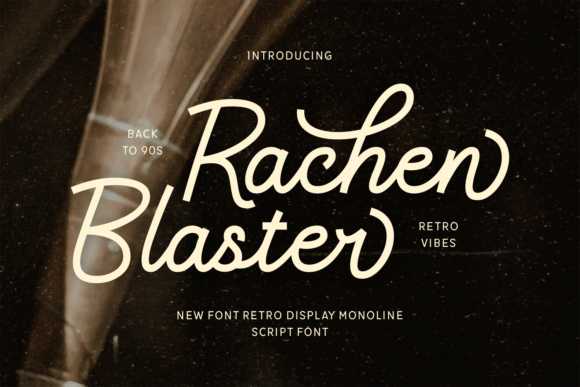 Rachen Blaster: A Retro Script Font That Strengthens Your Brand
