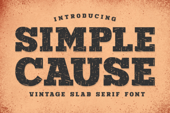 Simple Cause: A Vintage Slab Serif That Feels Like Home
