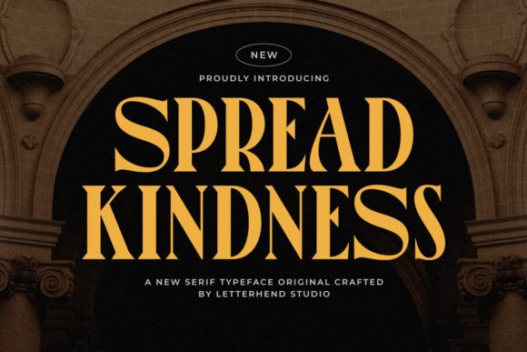 Spread Kindness: A Bold Serif Font That Makes Your Message Instantly Recognizable